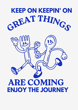 Keep On Keepin' On Illustration