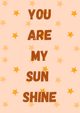 You Are My Sunshine Text Art
