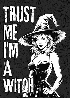 Trust Me Im A Witch