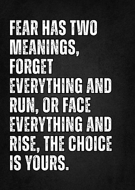 Fear Has Two Meanings Quote