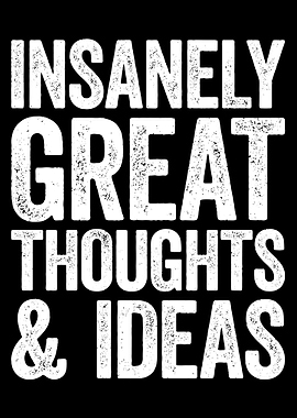 Insanely Great Thoughts and Ideas