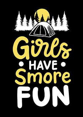 Girls Have S'more Fun Camping Graphic