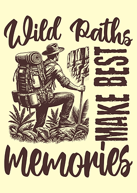 Wild Paths Hiking Make Best Outdoor Memories