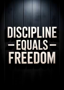 Discipline Equals Freedom Wall Art