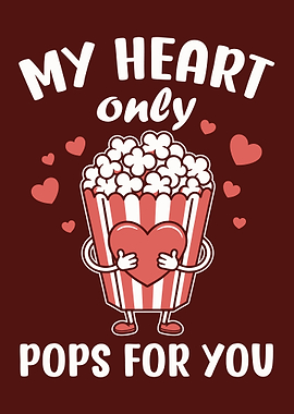 My Heart Pops For You