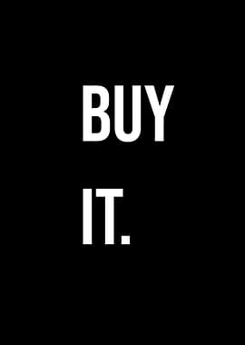 'Buy It. ' Quote Black Style
