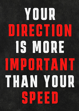 Direction Over Speed Motivational Quote