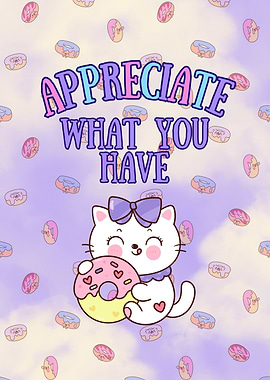 Appreciate What You Have Cat Donut