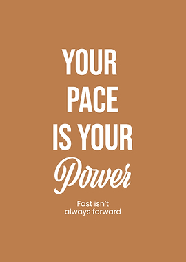 Your Pace Is Your Power
