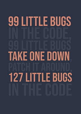 99 Little Bugs in the Code Meme Programming