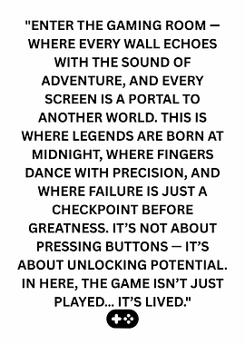 Gaming Room Inspirational Quote