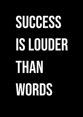 ' Success is Louder Than Words' Quote Black Style