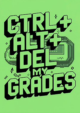 Ctrl+Alt+Del My Grades