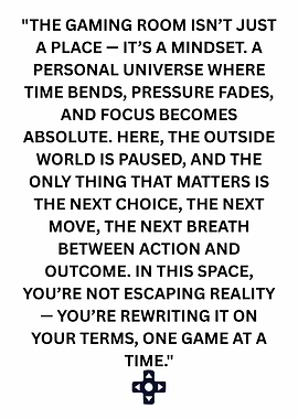 Gaming Room Mindset Quote