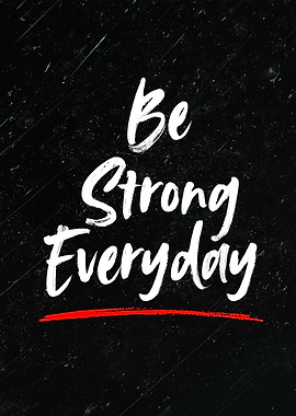 Be Strong Everyday