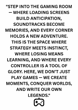Gaming Room Inspirational Quote