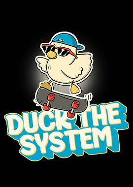 Duck the System