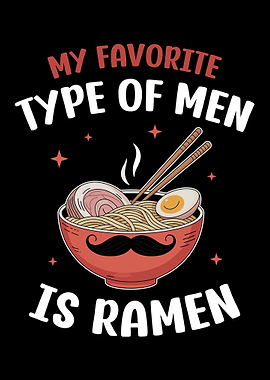 My Favorite Type of Men is Ramen