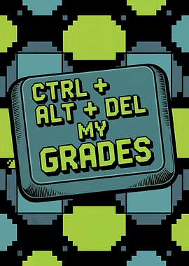 CTRL ALT DEL My Grades