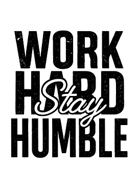 Work Hard Stay Humble Typography