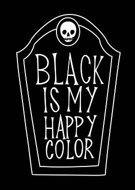 Black is my happy color