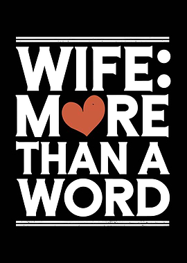 Wife More Than a Word