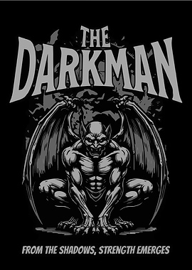 The Darkman: Strength from Shadows