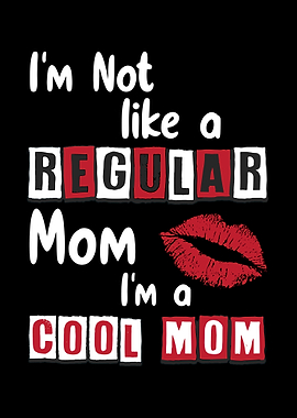 I'm a Cool Mom Mothers Day Graphic