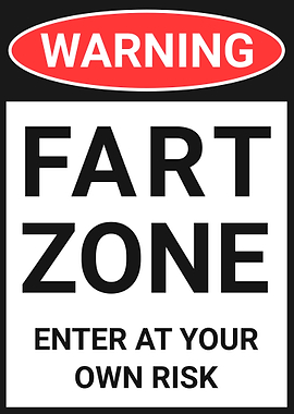 Fart Zone Warning Sign