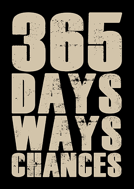 365 Days of Chances Daily Motivation & Positive Reminder Wall Art