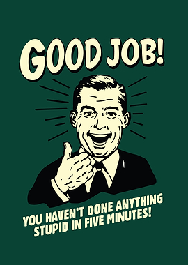 Good Job! Retro Humor