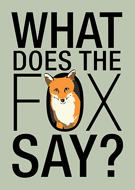 What Does the Fox Say?