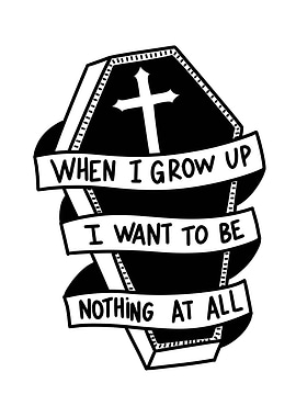 Coffin with Text: When I Grow Up