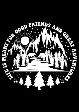 Good Friends and Great Adventures