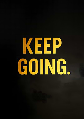 Keep Going Inspirational Text Art