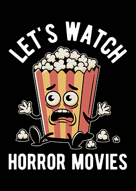 Let's Watch Horror Movies Popcorn