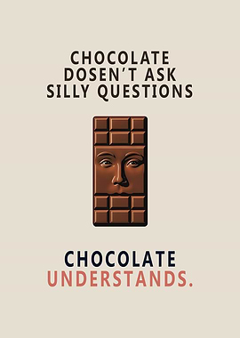 Chocolate Understands