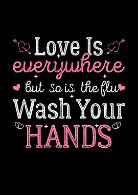 Love, Flu, and Handwashing Message