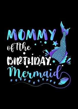 Mommy of the Birthday Mermaid Design