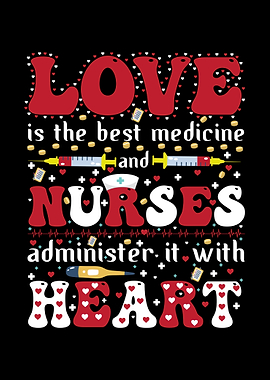 Love is the Best Medicine Nurse Graphic