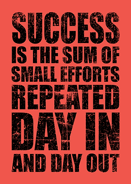 Success Is the Sum of Small Efforts Poster Motivational Wall Art for Consistency & Growth