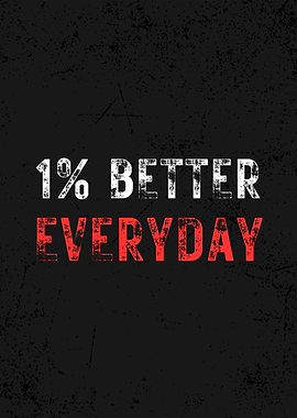 1% Better Everyday Motivational Poster