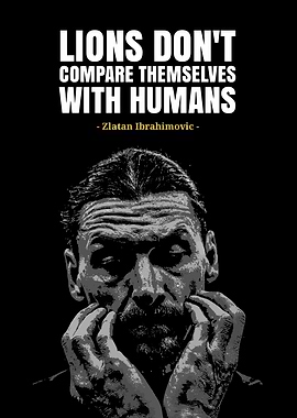 Zlatan Ibrahimovic Quote Poster