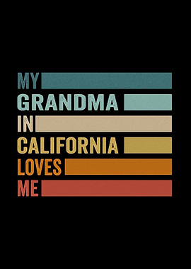 My Grandma in California Loves Me Retro
