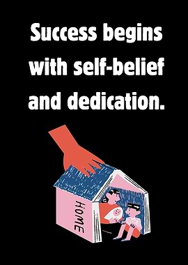 Success begins with self-belief