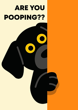 Are You Pooping? Funny Dog Art