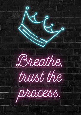 Breathe, Trust the Process Neon Sign