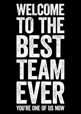 Welcome to the Best Team Ever