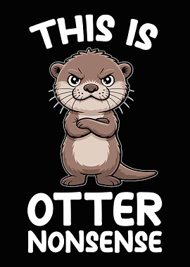 This is Otter Nonsense, Funny Otter
