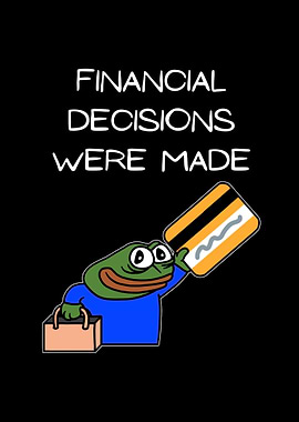 Financial Decisions Were Made